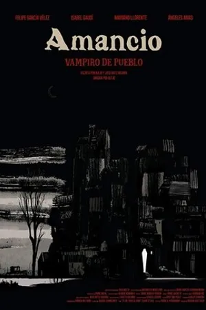 Постер к фильму Amancio vampiro de pueblo (2018)