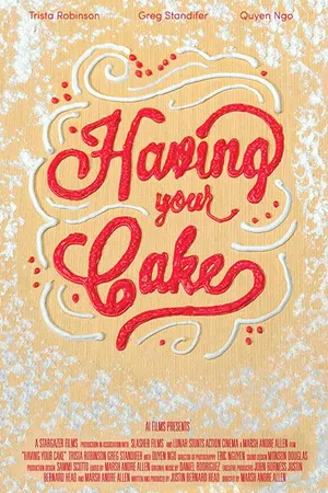 Постер к фильму Having Your Cake (2017)