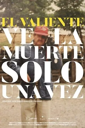 Постер к фильму El valiente ve la muerte solo una vez (2019)