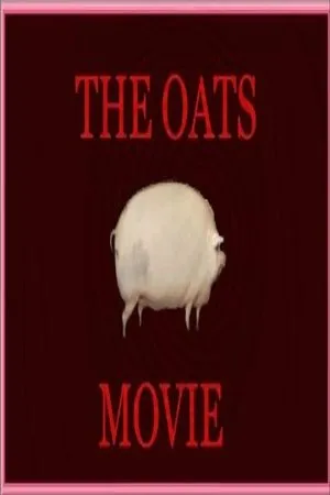 Постер к фильму The Oats Movie (2017)