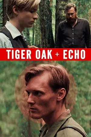Постер к фильму Tiger Oak + Echo (2018)