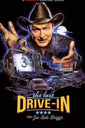 Постер к сериалу The Last Drive-In with Joe Bob Briggs (2018)