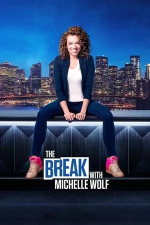 Постер к сериалу The Break with Michelle Wolf (2018)