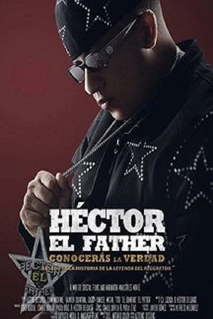 Постер к фильму Héctor el Father: Conocerás la Verdad (2018)