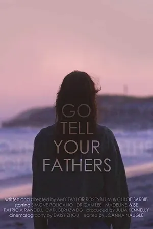 Постер к фильму Go Tell Your Fathers (2018)