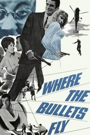 Постер к фильму Where the Bullets Fly (1966)