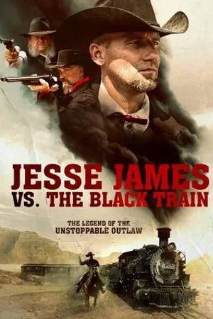 Постер к фильму Jesse James vs. The Black Train (2018)