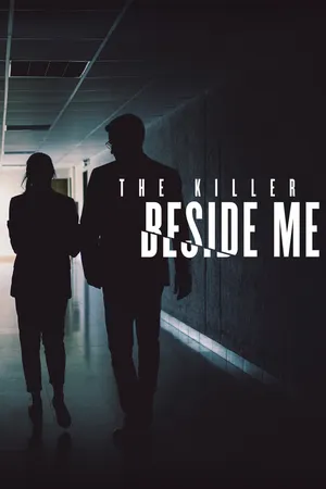 Постер к сериалу The Killer Beside Me (2018)