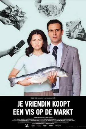 Постер к фильму Je vriendin koopt een vis op de markt (2015)