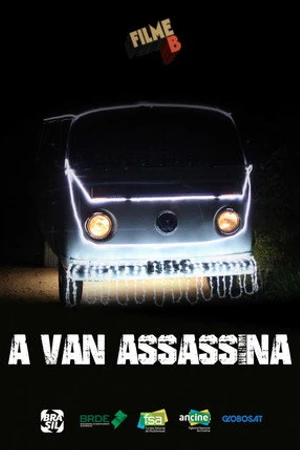 Постер к фильму Filme B - A Van Assassina (2017)