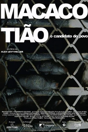 Постер к фильму Macaco Tião - O Candidato do Povo (2017)