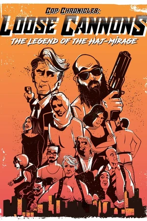 Постер к фильму Cop Chronicles: Loose Cannons: The Legend of the Haj-Mirage (2018)