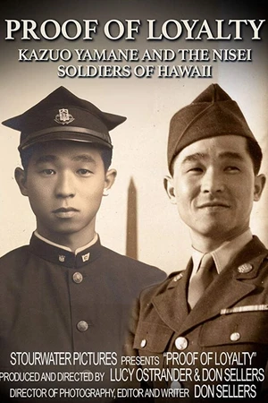 Постер к фильму Proof of Loyalty: Kazuo Yamane and the Nisei Soldiers of Hawaii (2017)