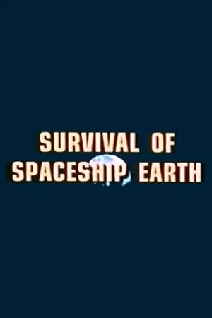 Постер к фильму Survival of Spaceship Earth (1972)