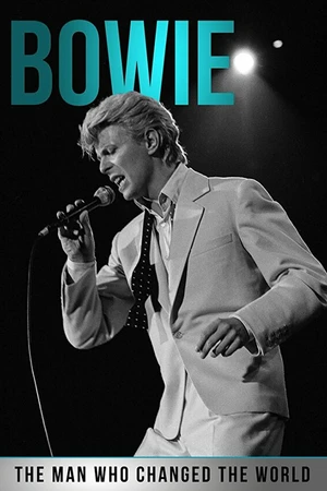 Постер к фильму Bowie: The Man Who Changed the World (2016)