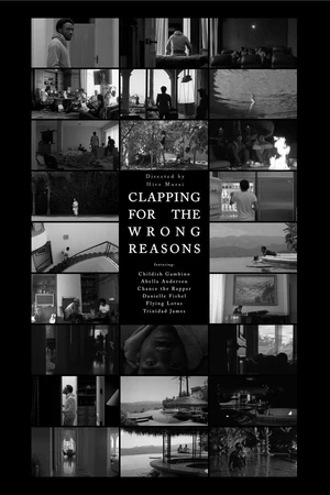 Постер к фильму Clapping for the Wrong Reasons (2013)
