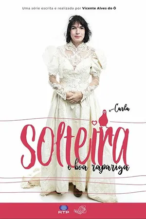 Постер к сериалу Solteira e Boa Rapariga (2019)