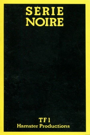 Постер к сериалу Série noire (1984 - 1991)