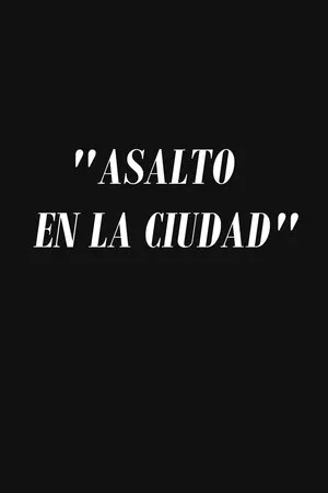 Постер к фильму Asalto a la ciudad (1968)