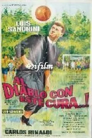 Постер к фильму ¡Al diablo con este cura! (1967)