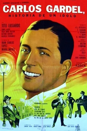 Постер к фильму Carlos Gardel, historia de un ídolo (1964)