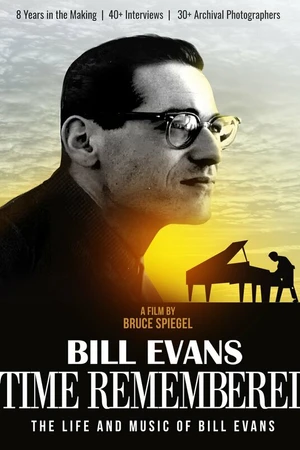 Постер к фильму Bill Evans: Time Remembered (2015)