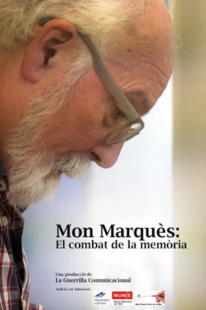Постер к фильму Mon Marquès: el combat de la memòria (2017)