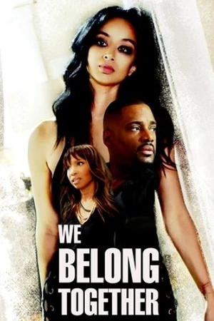 Постер к фильму We Belong Together (2018)