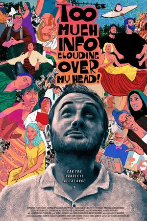 Постер к фильму Too Much Info Clouding Over My Head (2017)