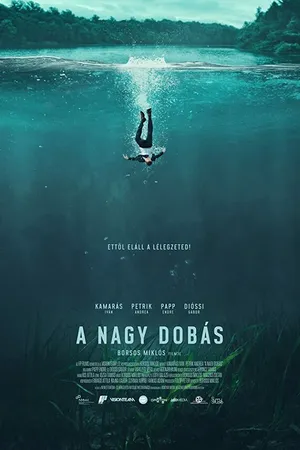 Постер к фильму A Nagy Dobás (2018)