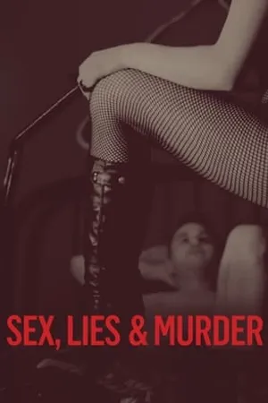 Постер к сериалу Sex, Lies & Murder (2018)
