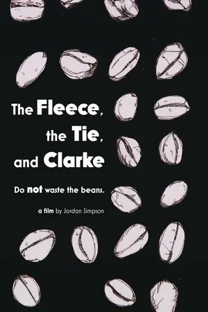 Постер к фильму The Fleece, the Tie & Clarke (2018)