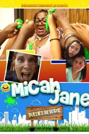 Постер к фильму Micah and Jane Bullies Beware (2018)