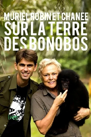 Постер к фильму Muriel Robin & Chanee sur la Terre des Bonobos (2017)
