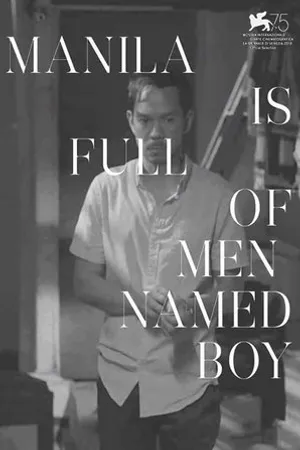 Постер к фильму Manila Is Full of Men Named Boy (2018)