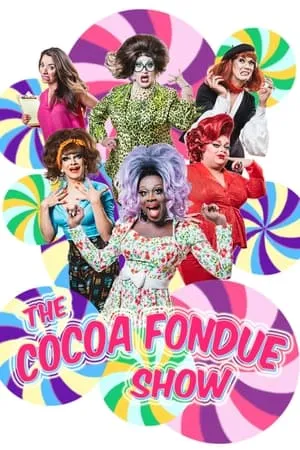 Постер к фильму The Cocoa Fondue Show (2018)