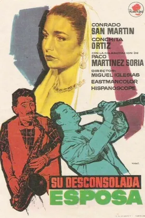 Постер к фильму Su desconsolada esposa (1958)