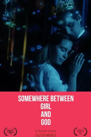 Постер к фильму Somewhere Between Girl and God (2018)