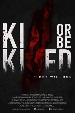 Постер к фильму Kill or Be Killed (2020)