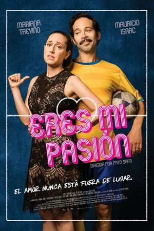Постер к фильму Eres mi pasión (2018)