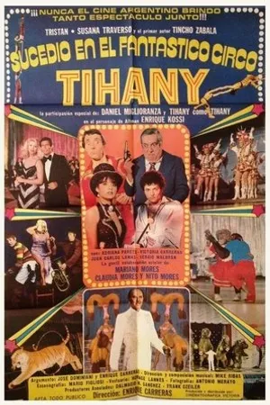 Постер к фильму Sucedió en el fantástico circo Tihany (1981)