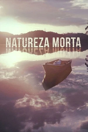 Постер к сериалу Natureza Morta (2018)