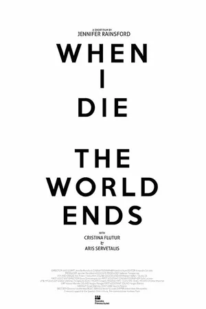 Постер к фильму When I Die the World Ends (2018)
