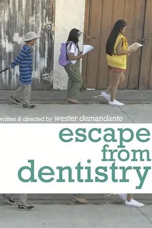 Постер к фильму Escape from Dentistry (2017)