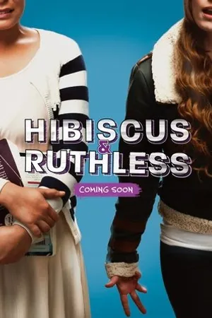 Постер к фильму Hibiscus & Ruthless (2018)