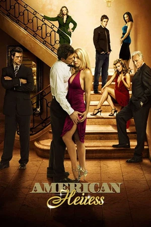 Постер к сериалу American Heiress (2007)