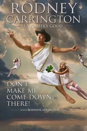 Постер к фильму Rodney Carrington: Laughter's Good (2014)