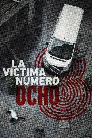 Постер к сериалу Жертва номер 8 (2018)