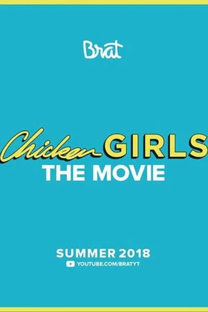 Постер к фильму Chicken Girls: The Movie (2018)