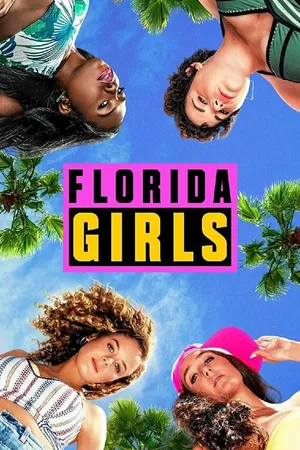 Постер к сериалу Florida Girls (2019)